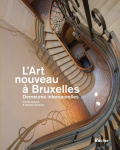 L'Art nouveau à Bruxelles : demeures intemporelles vignette