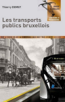 Het openbaar vervoer in Brussel : van paardentram tot metro (1835-2030) vignette